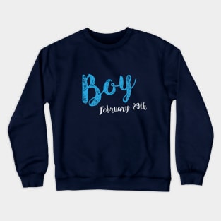 February 29th boy Crewneck Sweatshirt